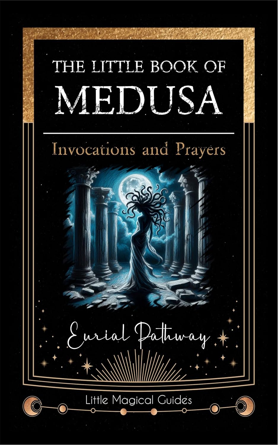 Cover of The Little Book of Medusa: Invocations and Prayers